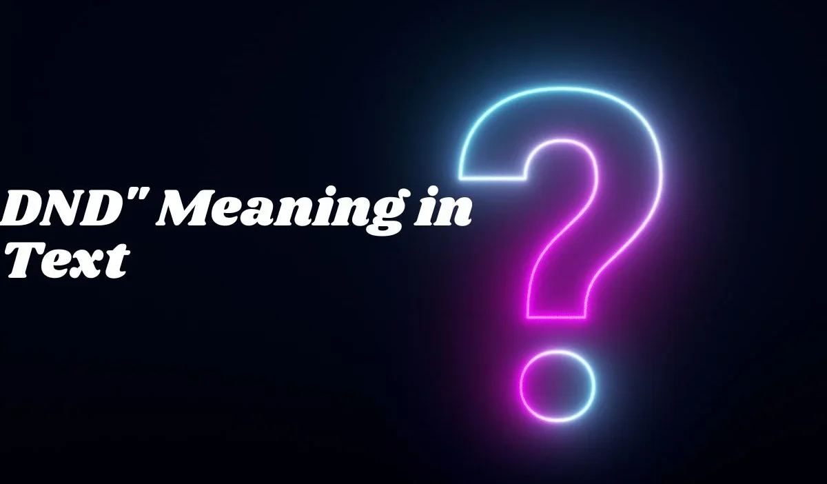 DND" Meaning in Text
