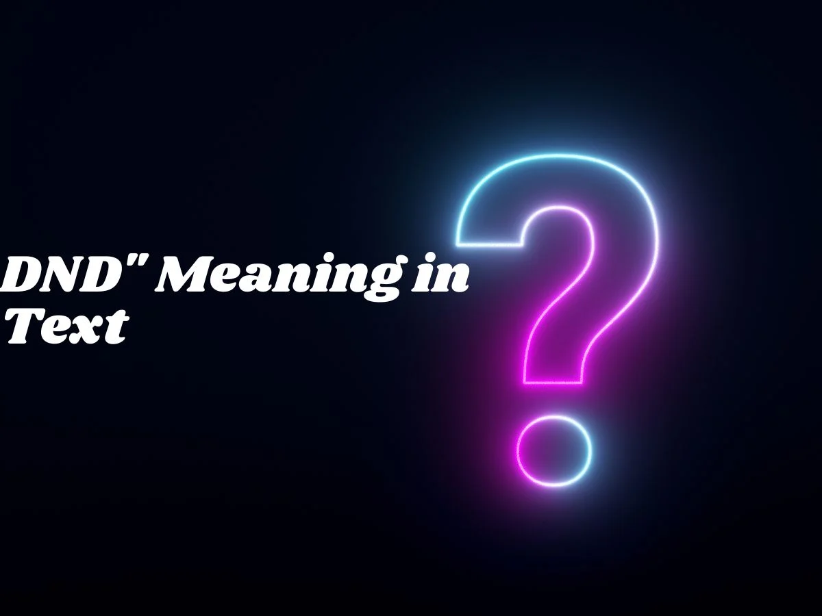 DND" Meaning in Text