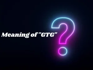 Meaning of GTG