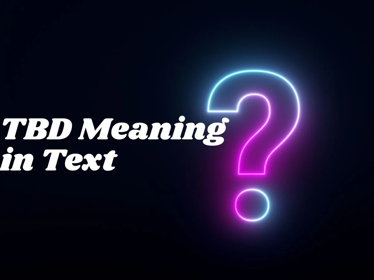 TBD Meaning in Text