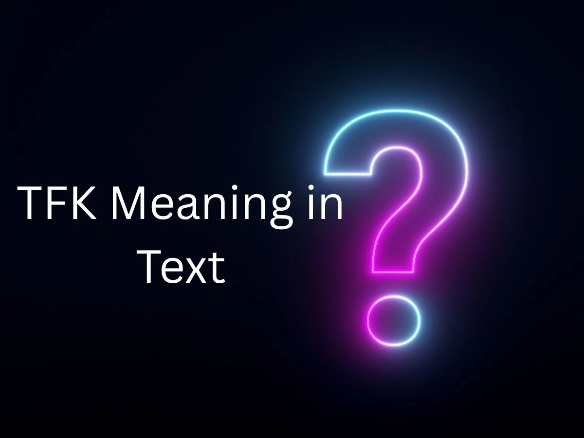 TFK Meaning in Text