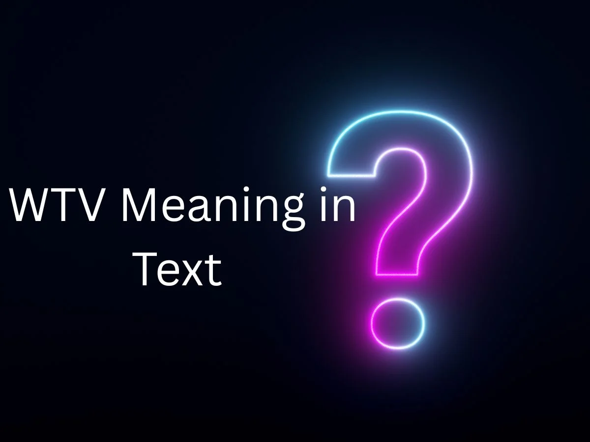 WTV Meaning in Text