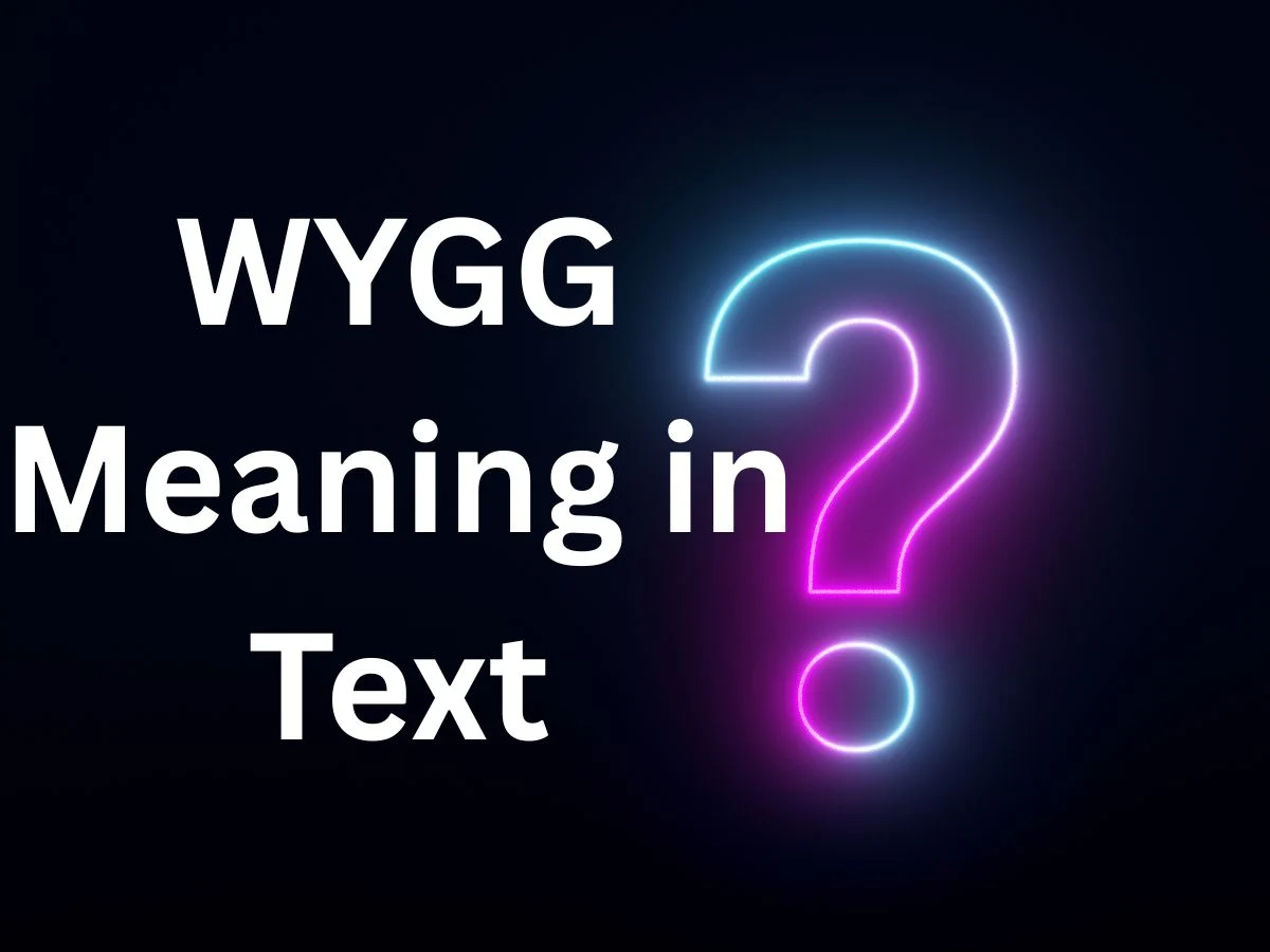 WYGG Meaning in Text