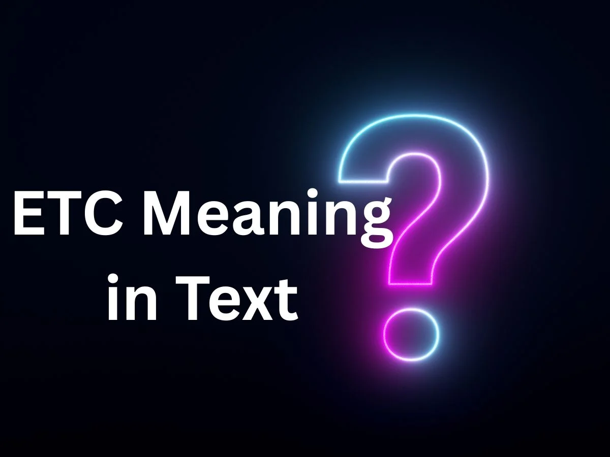 ETC Meaning in Text