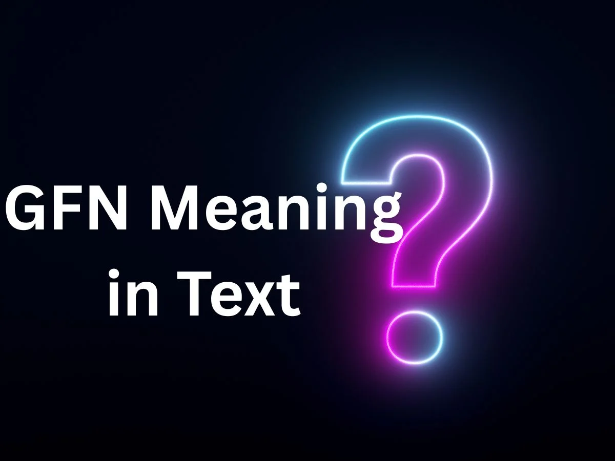 GFN Meaning in Text