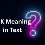 IDK Meaning in Text