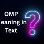 OMP Meaning in Text