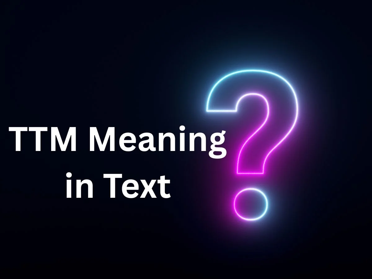TTM Meaning in Text